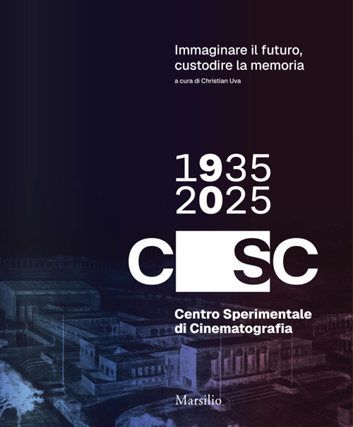 Immaginare il futuro, custodire la memoria. CSC 90. 1935-2025
