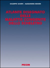 Atlante disegnato delle malattie congenite dello scheletro. Ediz. illustrata