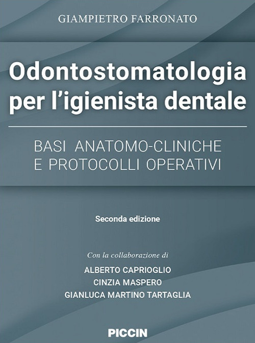Odontostomatologia per l'igienista dentale. Basi anatomo-cliniche e protocolli operativi