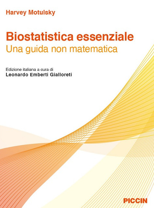 Biostatistica essenziale. Una guida non matematica