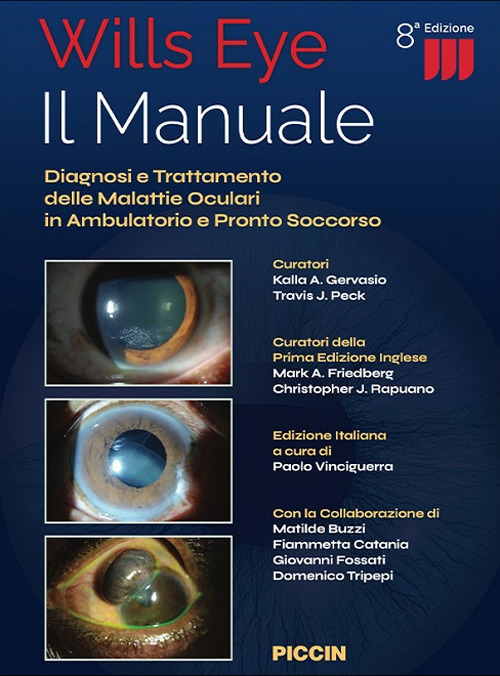 Wills eye. Il manuale. Diagnosi e trattamento delle malattie oculari in ambulatorio e pronto soccorso