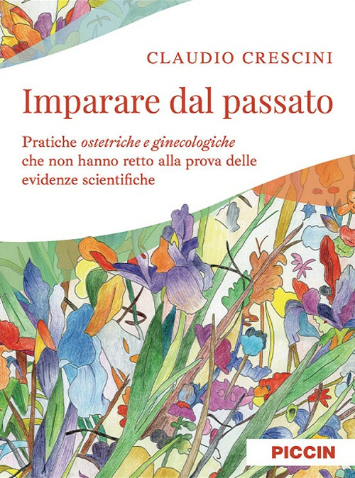 Imparare dal passato. Pratiche ostetriche e ginecologiche che non hanno retto alla prova delle evidenze scientifiche