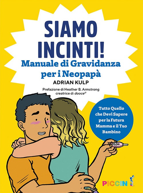 Siamo incinti! Manuale di gravidanza per i neopapà