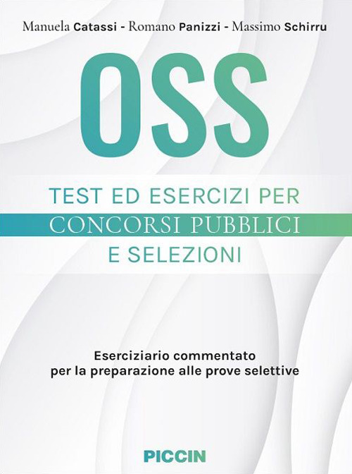 Oss. Test ed esercizi per concorsi pubblici e selezioni. Eserciziario commentato per la preparazione alle prove selettive