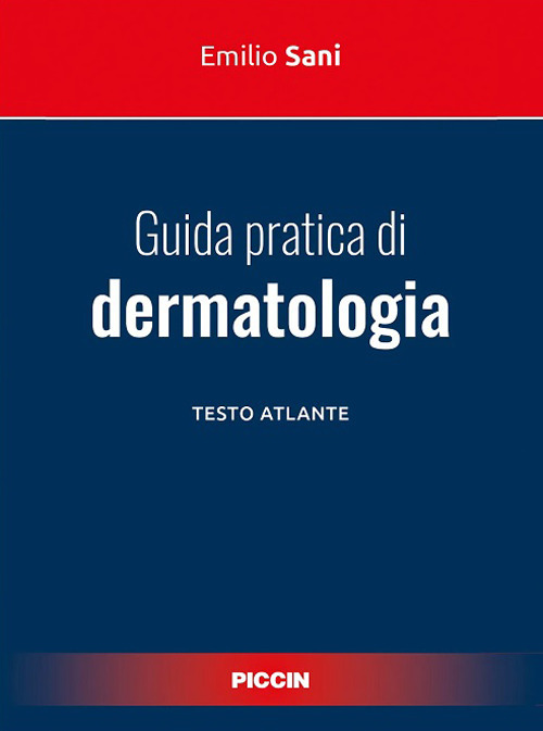 Guida pratica di dermatologia. Testo atlante