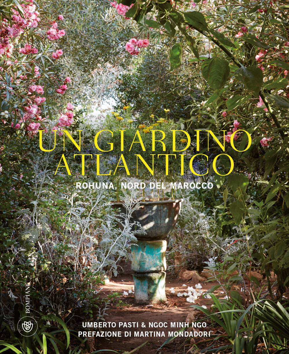 Un giardino atlantico. Rohuna, Nord del Marocco. Ediz. a colori