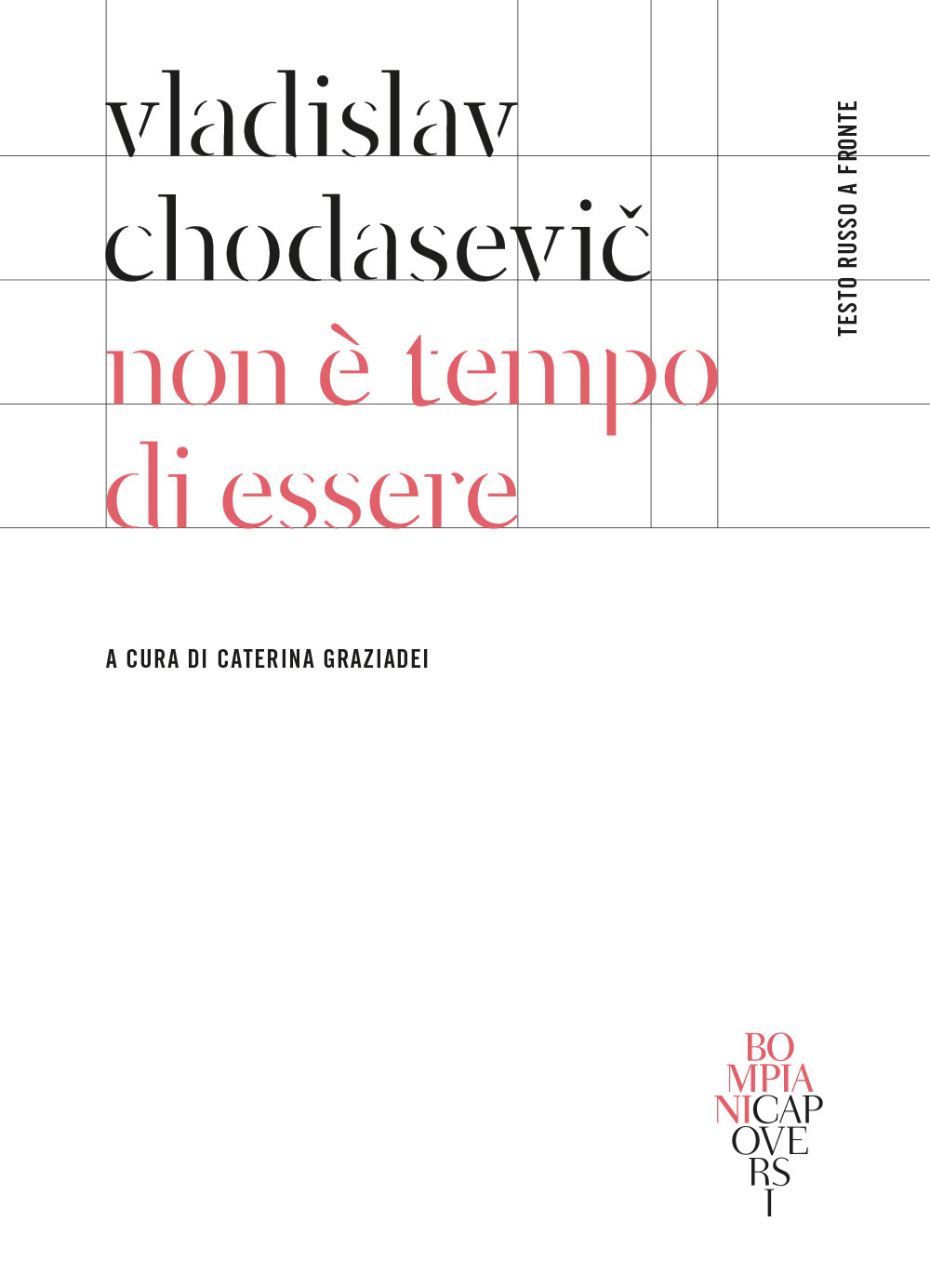 Non è tempo di essere. Testo russo a fronte