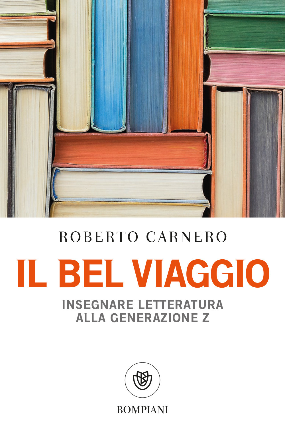 Il bel viaggio. Insegnare letteratura alla generazione Z