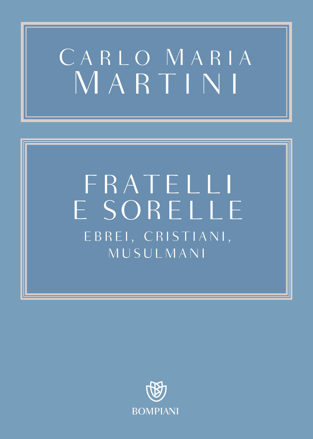 Fratelli e sorelle. Ebrei, cristiani, musulmani