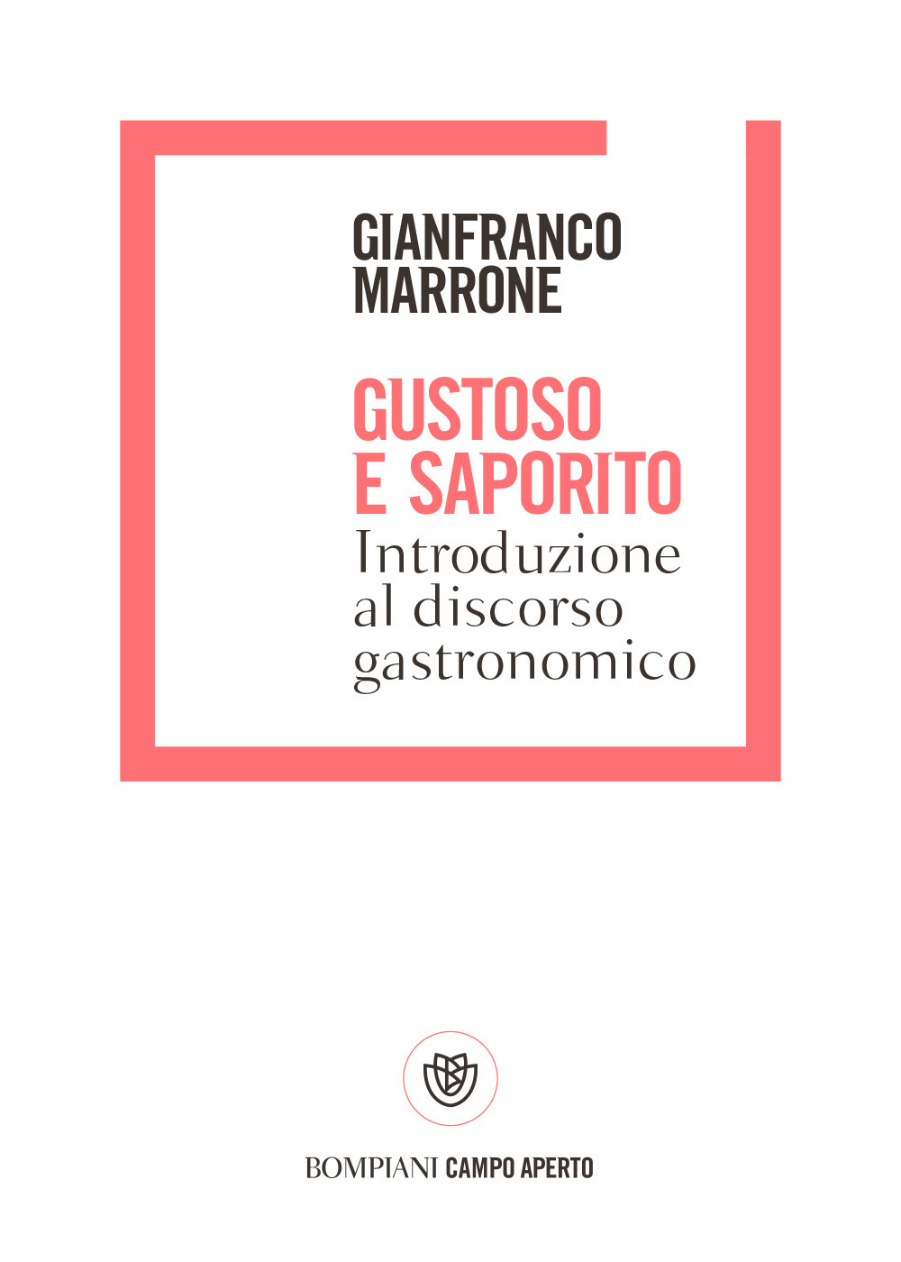 Gustoso e saporito. Introduzione al discorso gastronomico