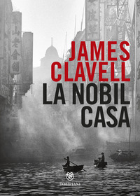 NOBIL CASA (LA) di CLAVELL JAMES