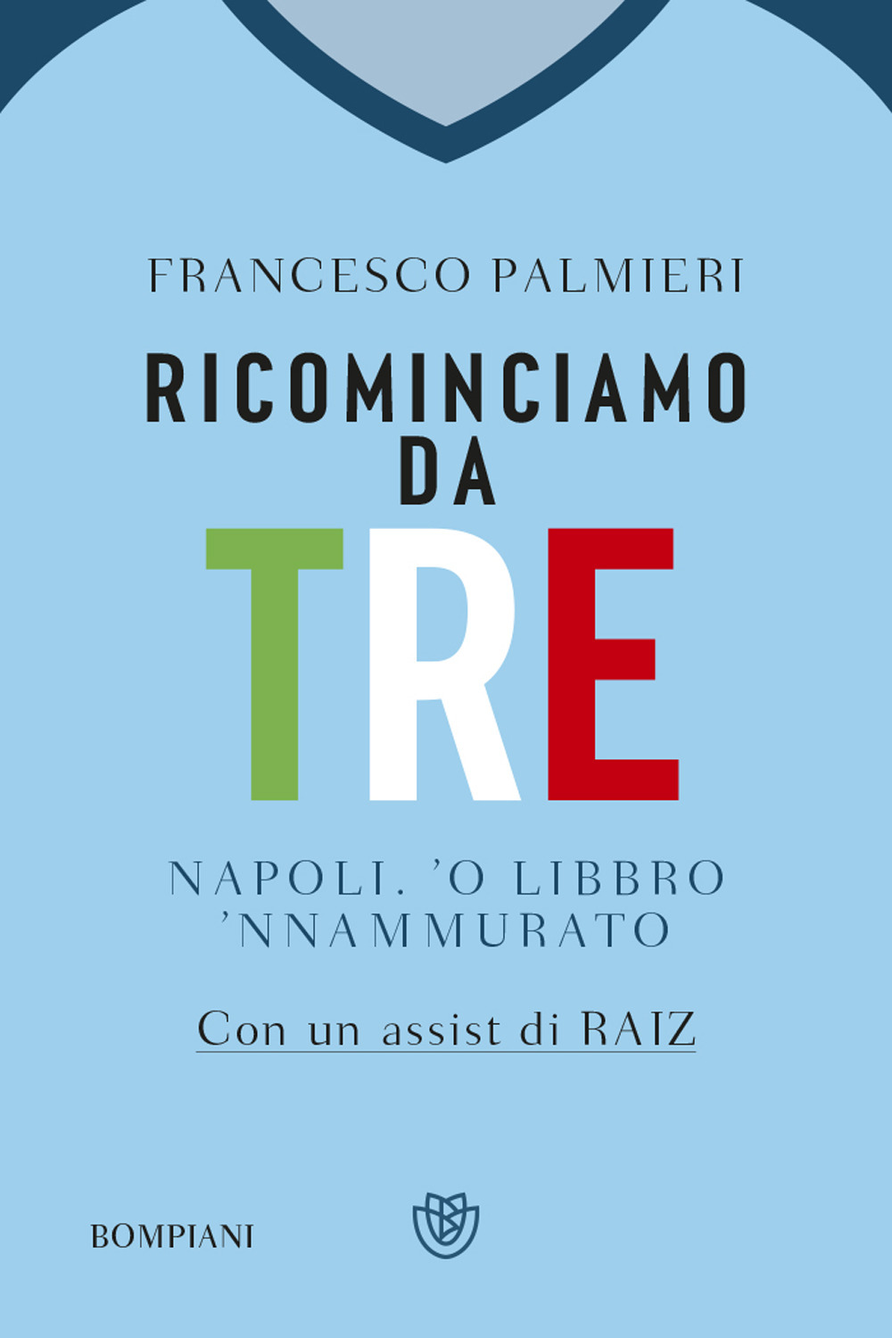 Ricominciamo da tre. Napoli, 'o libbro 'nnamurato'