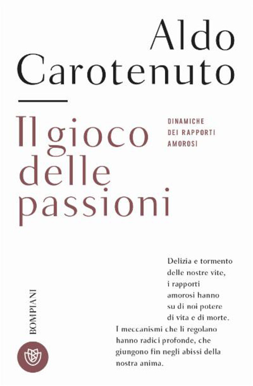 Il gioco della passioni. Dinamiche dei rapporti amorosi