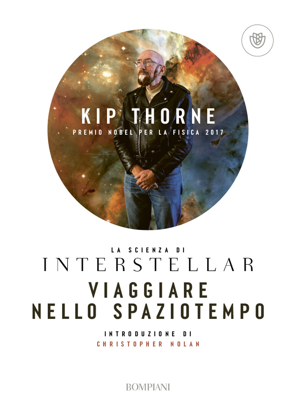 Viaggiare nello spaziotempo. La scienza di Interstellar - Kip Thorne - Libro - Bompiani