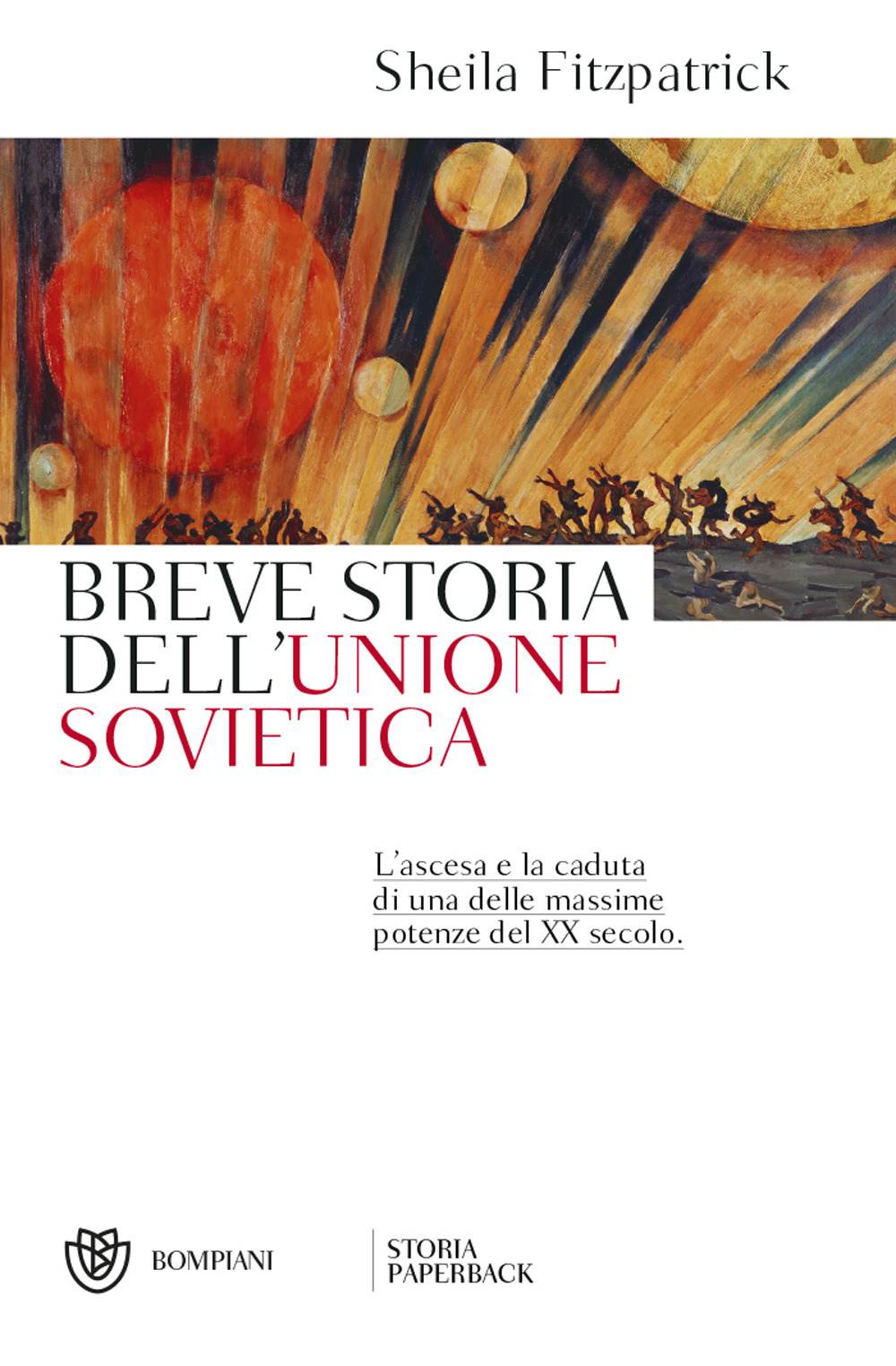 Breve storia dell'Unione sovietica. L'ascesa e la caduta di una delle massime potenze del XX secolo