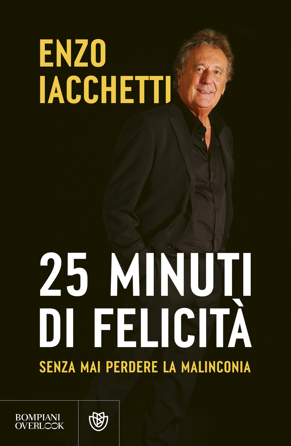 25 minuti di felicità. (Senza mai perdere la malinconia)