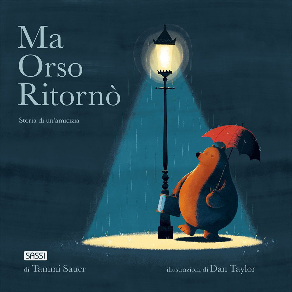 Ma Orso ritornò. Storia di un'amicizia. Ediz. a colori