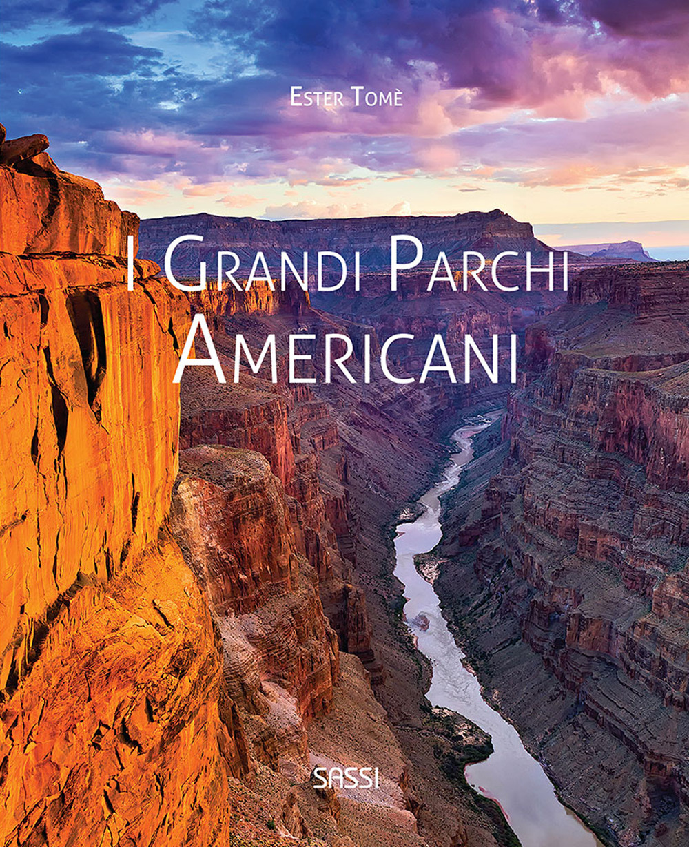 I grandi parchi americani. Ediz. a colori
