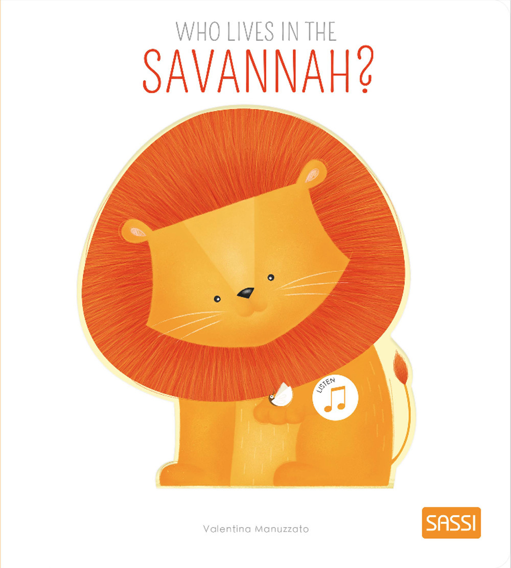 Who lives in the savannah? Ediz. a colori