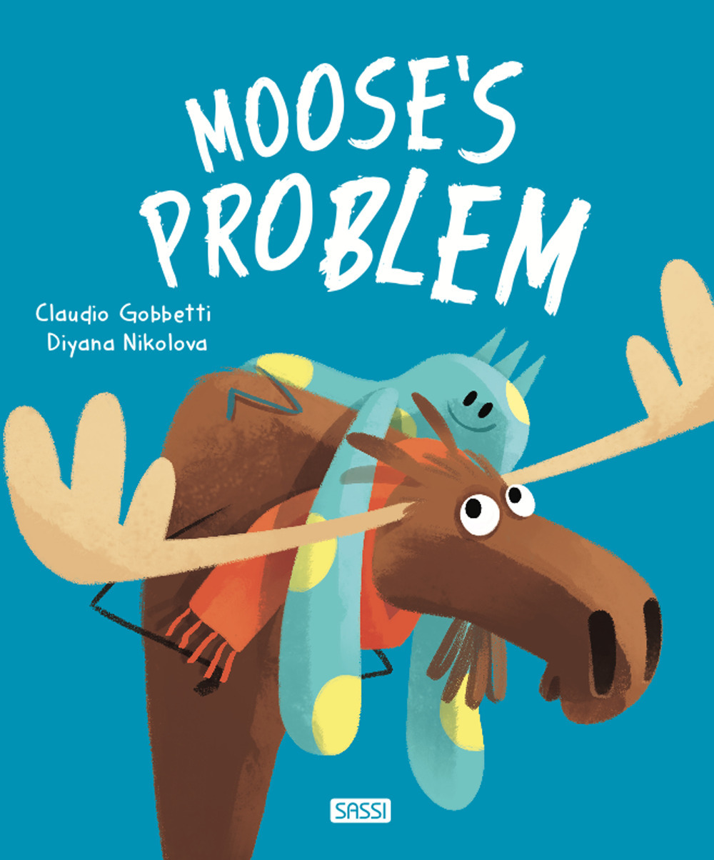 Moose's problem. Ediz. a colori