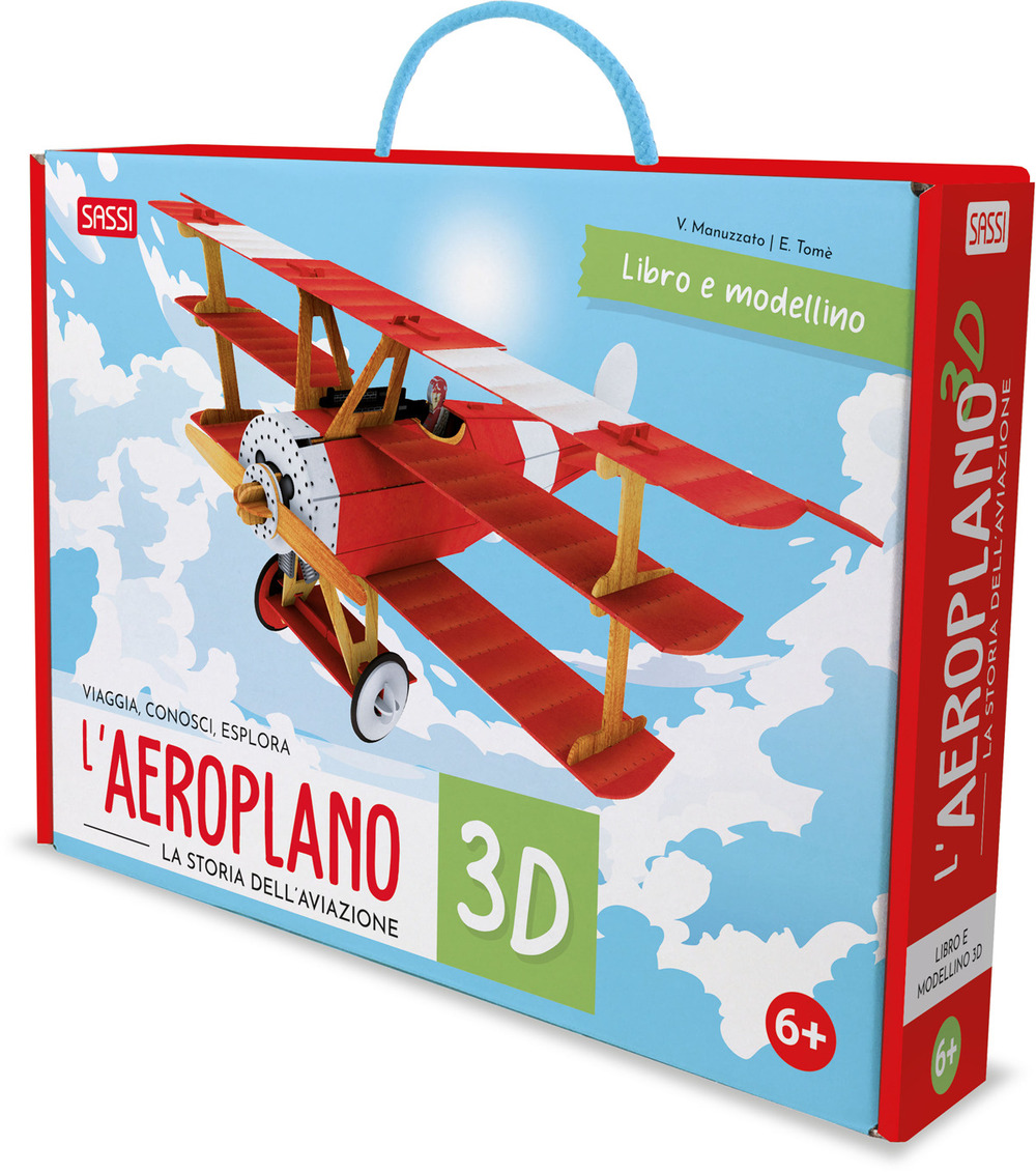 L'aeroplano 3D. La storia dell'aviazione. Viaggia, conosci, esplora. Ediz. a colori. Con modellino 3D