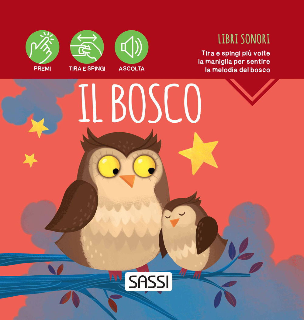 Il bosco. Libri sonori. Ediz. a colori