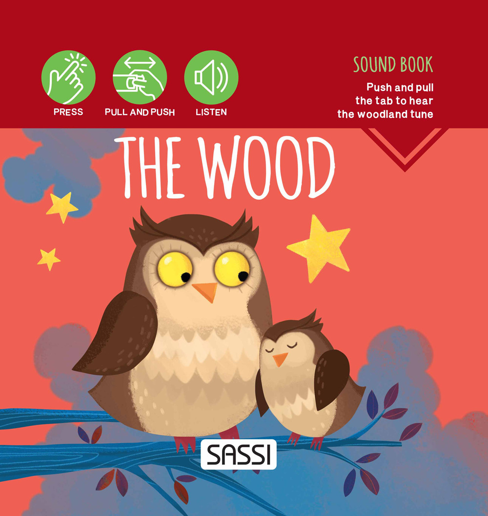 The wood. Sound book. Ediz. a colori