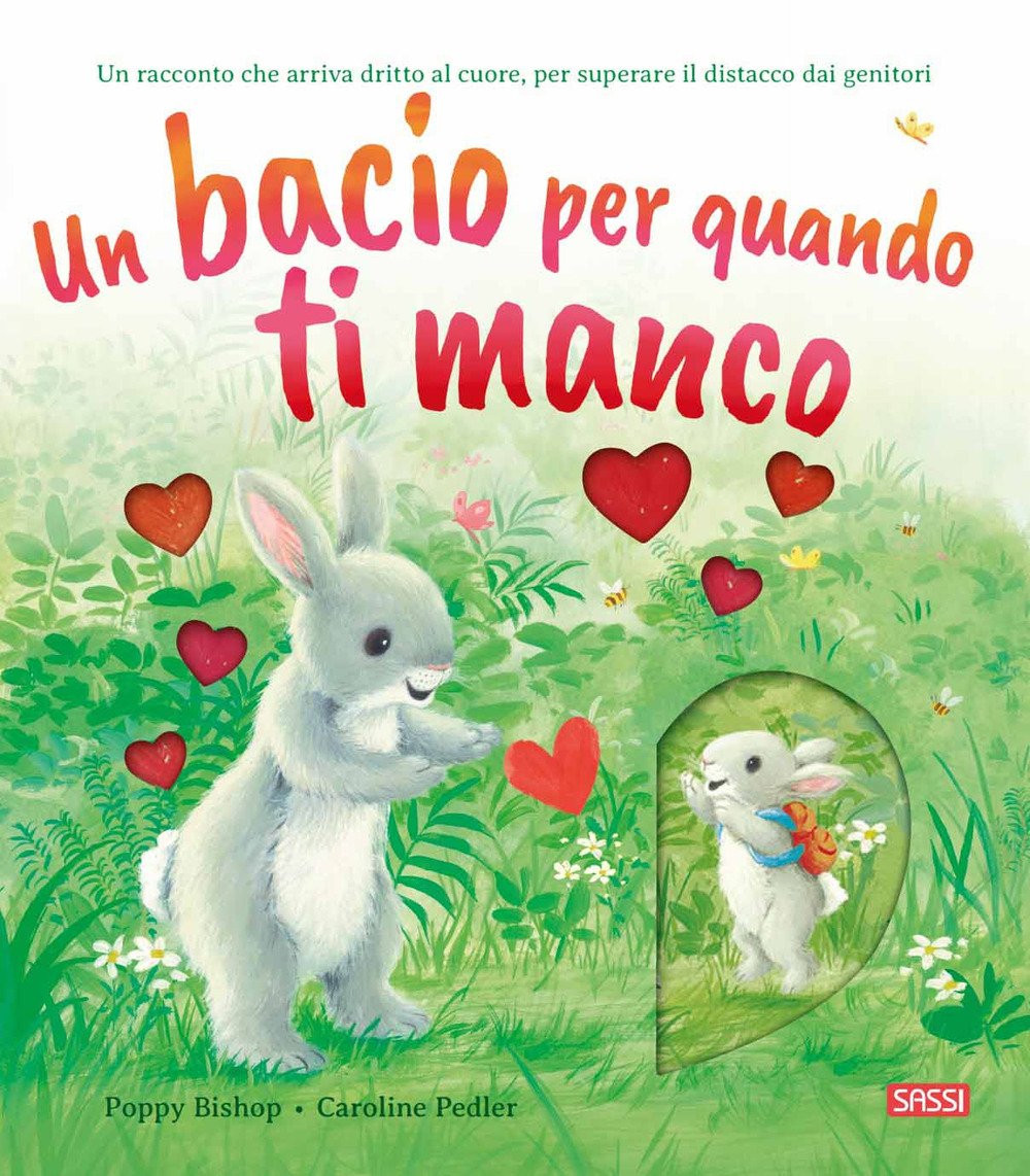 Un bacio per quando ti manco. Ediz. a colori