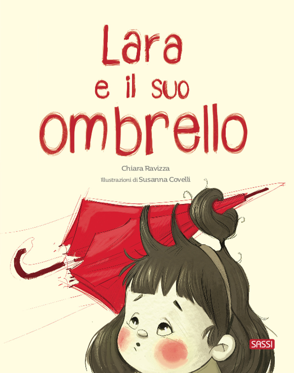 Lara e il suo ombrello - Chiara Ravizza - Libro - Sassi