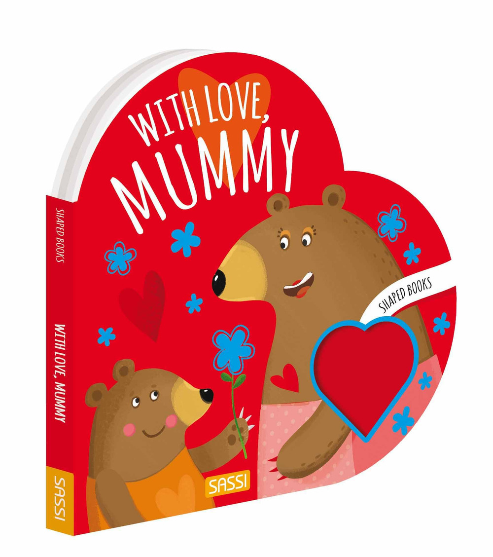 With love, mummy. Shaped books. Ediz. a colori