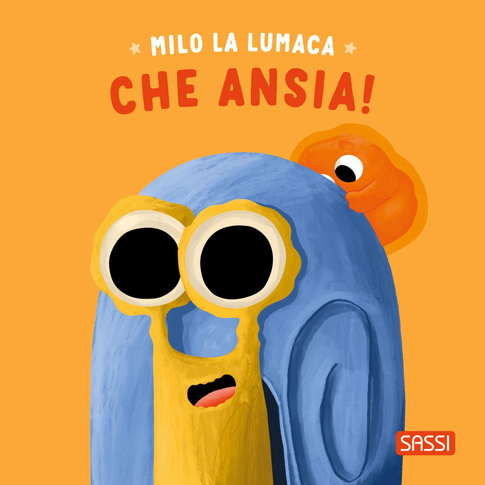 Milo la lumaca. Che ansia! Ediz. a colori