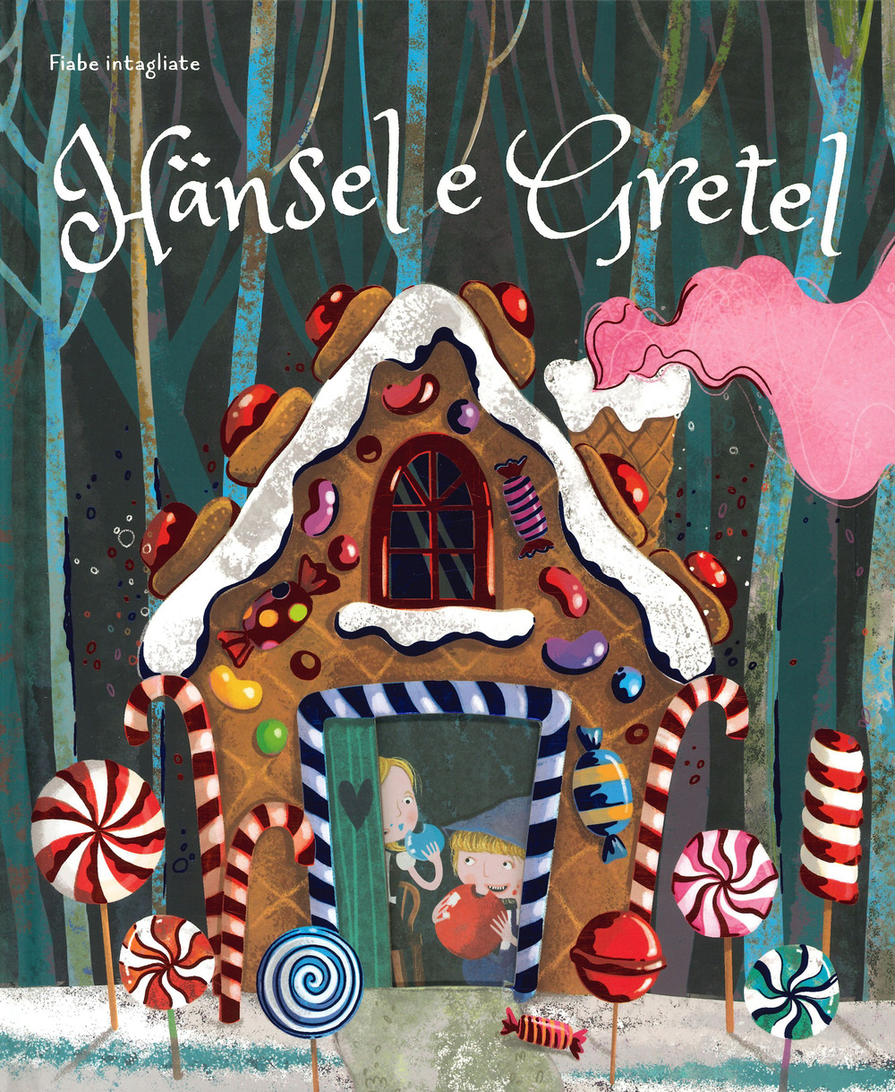 Hänsel e Gretel. Fiabe intagliate. Ediz. a colori