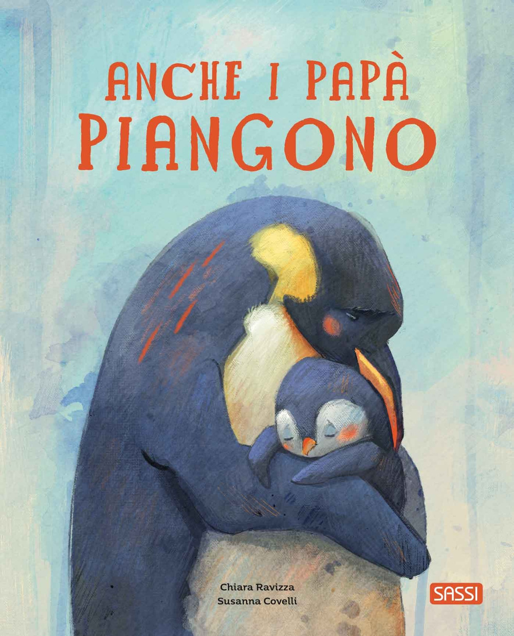 Anche i papà piangono. Ediz. a colori