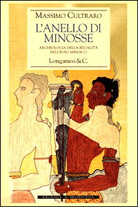 L'anello di Minosse. Archeologia della regalità nell'Egeo minoico