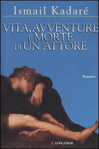 Vita, avventure e morte di un attore