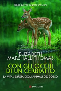 Con gli occhi di un cerbiatto. La vita segreta degli animali del bosco