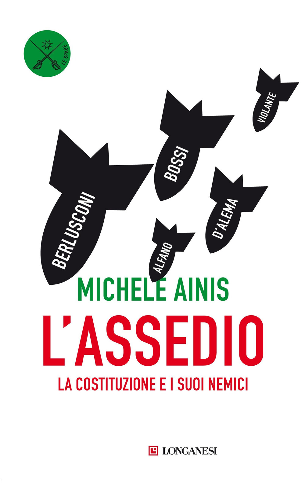 L'assedio. La Costituzione e i suoi nemici