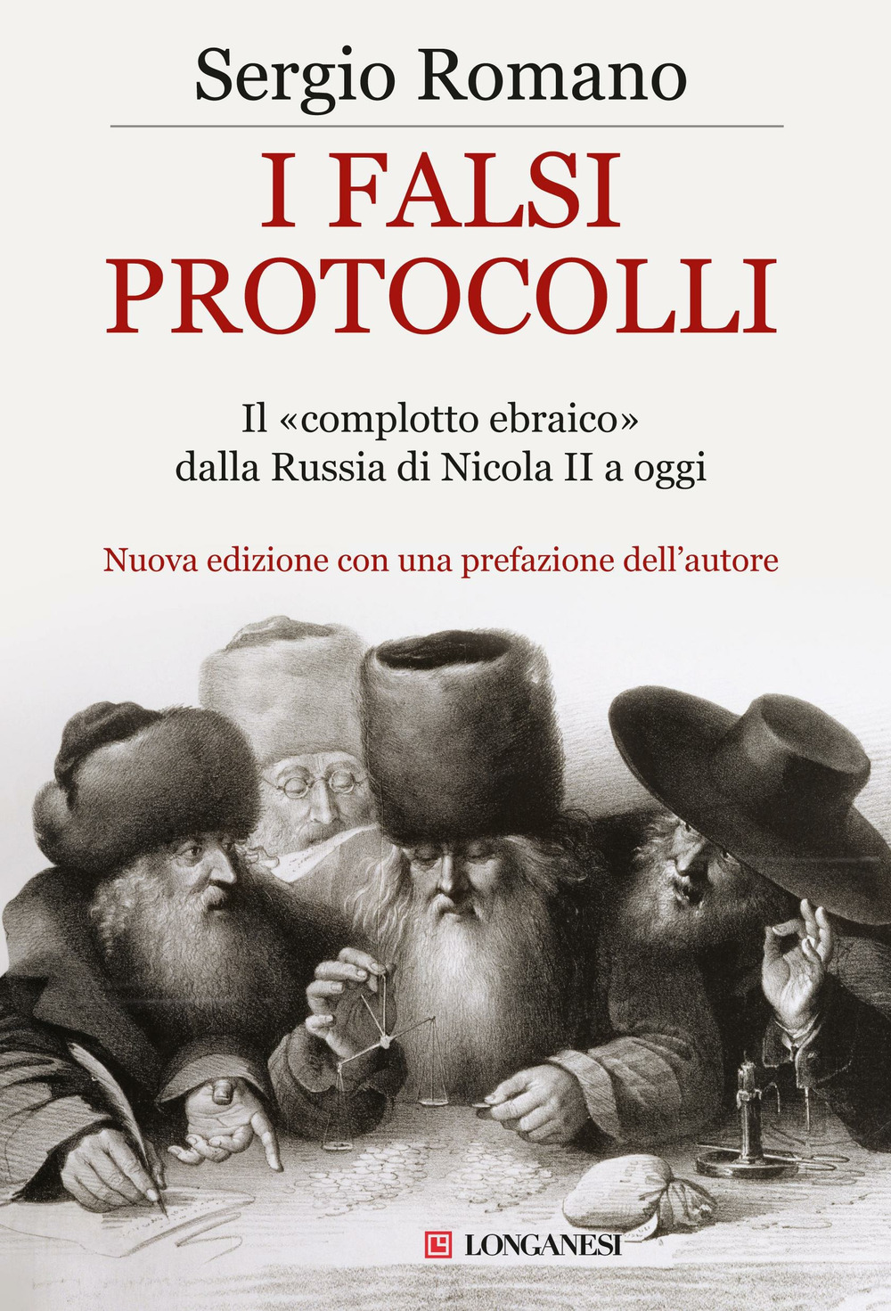 I falsi protocolli. Il «complotto ebraico» dalla Russia di Nicola II a oggi