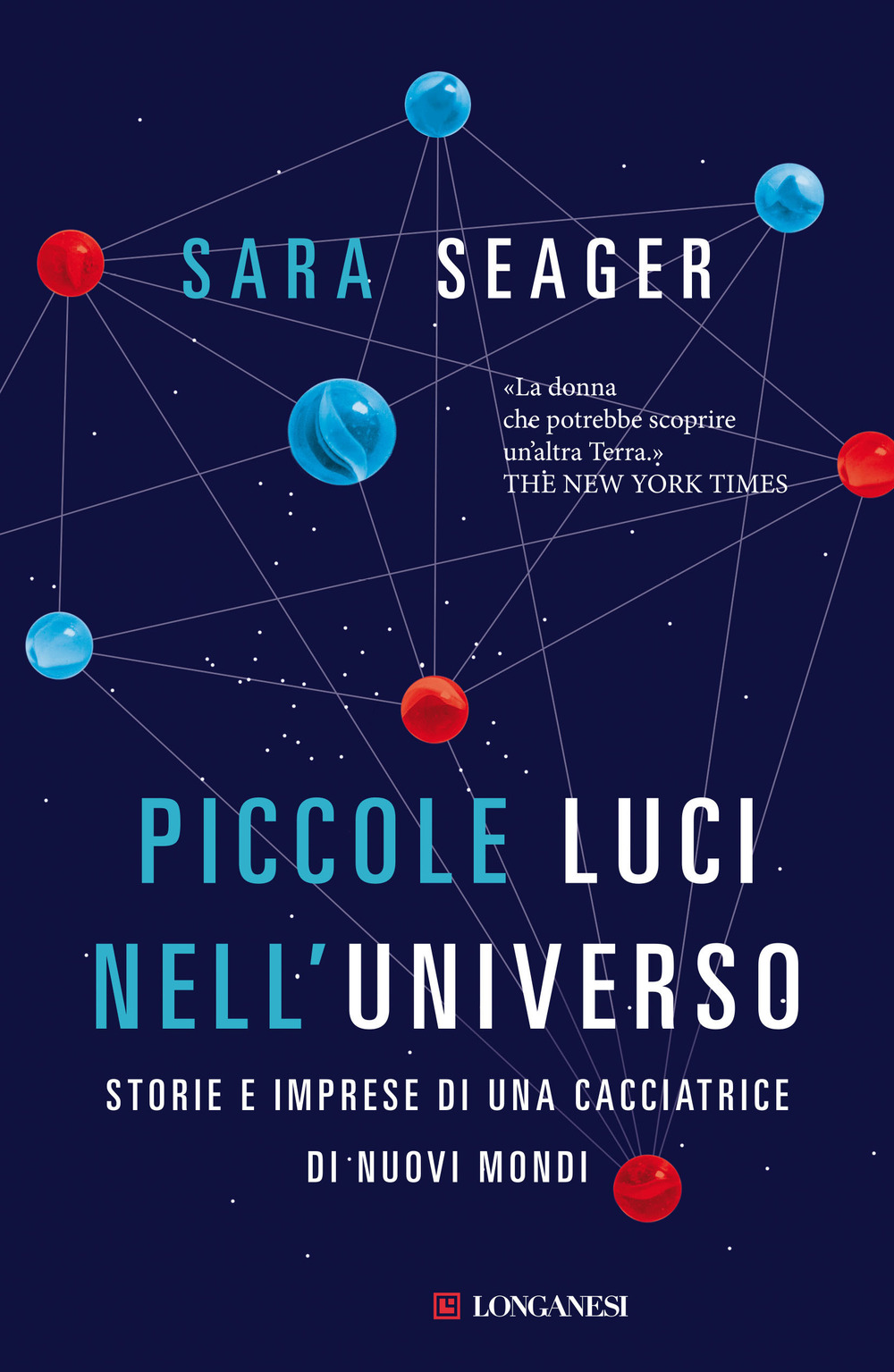 Piccole luci nell'universo. Storie e imprese di una cacciatrice di nuovi mondi