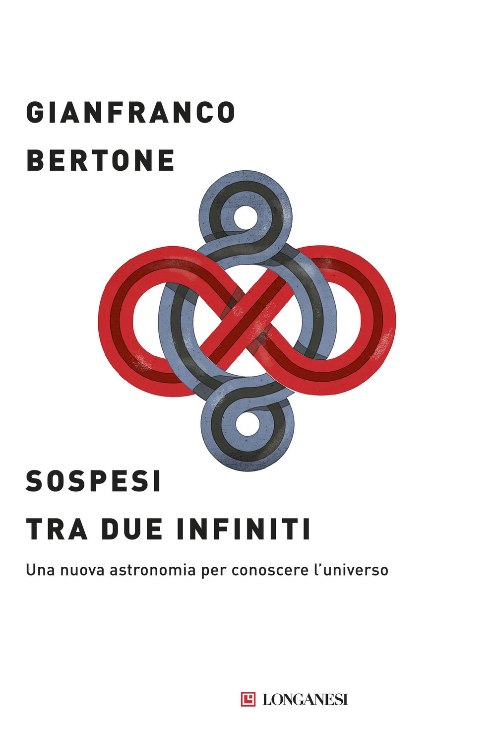 Sospesi tra due infiniti. Una nuova astronomia per conoscere l'universo