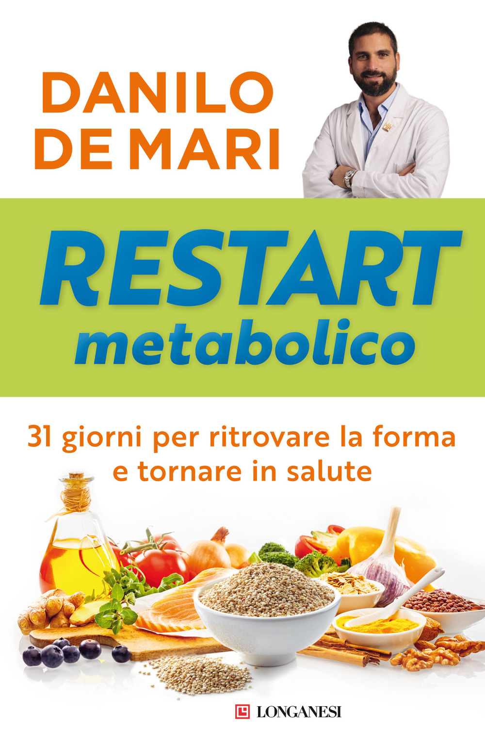 Restart metabolico. 31 giorni per ritrovare la forma e tornare in salute