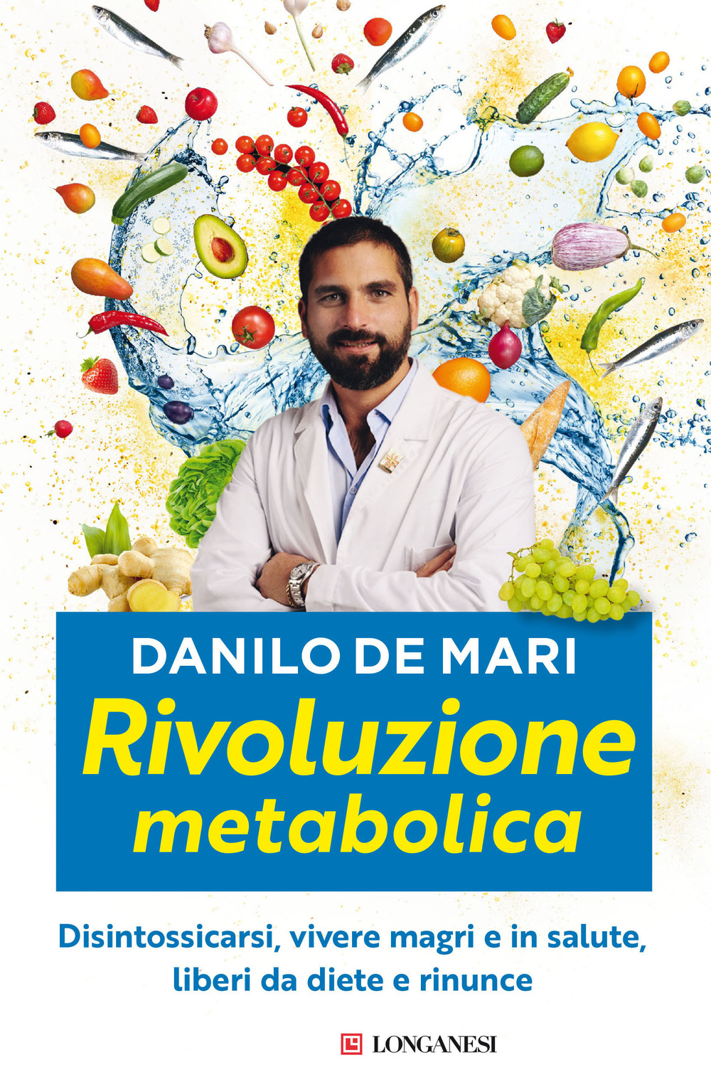 Rivoluzione metabolica. Disintossicarsi, vivere magri e in salute, liberi da diete e da rinunce