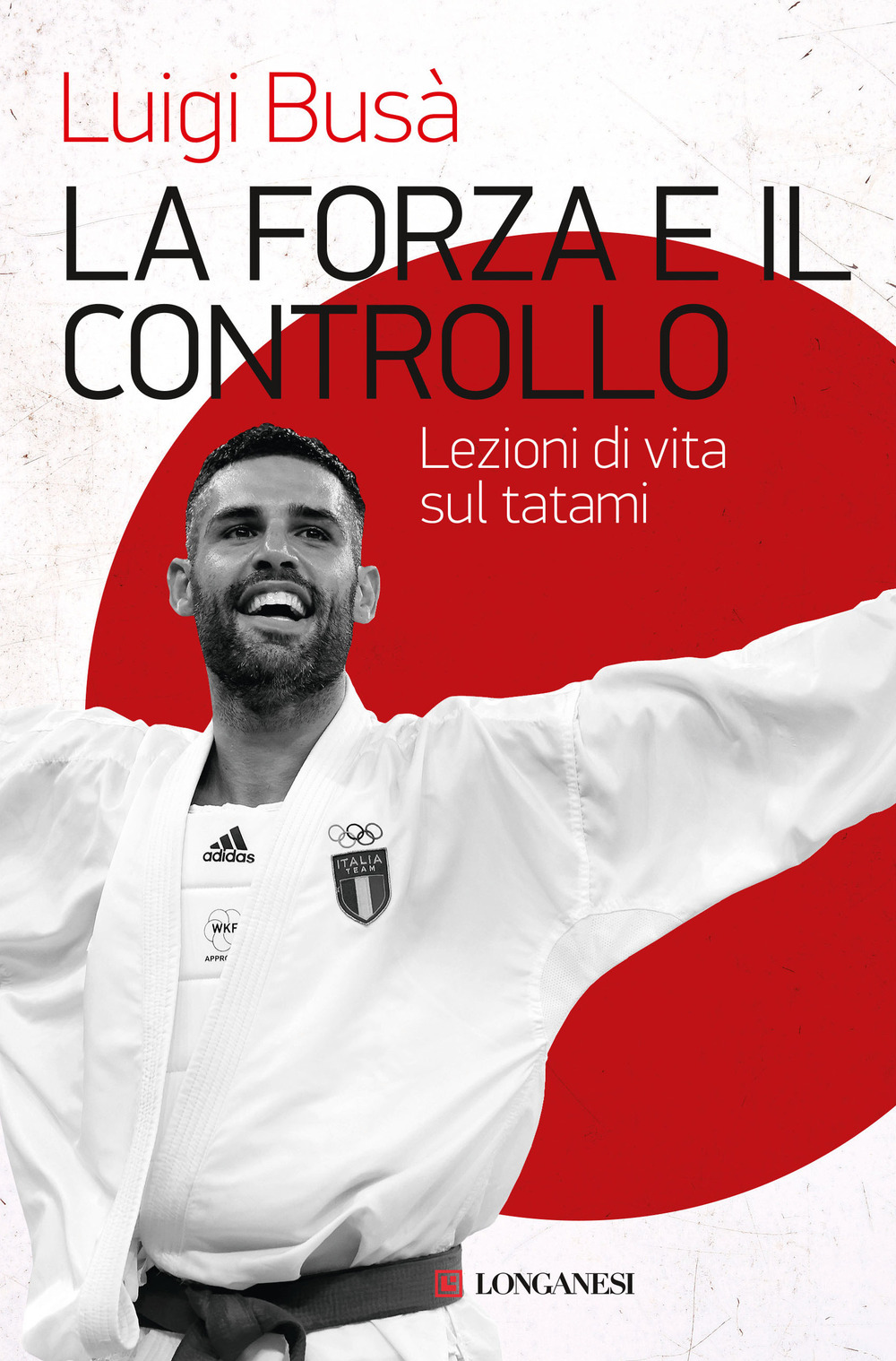 La forza e il controllo. Lezioni di vita sul tatami