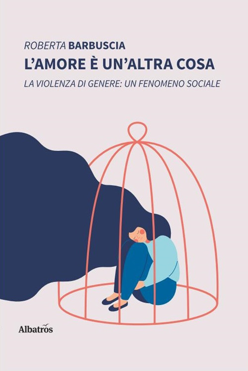 L'amore è un'altra cosa - Roberta Barbuscia - Libro - Gruppo Albatros Il Filo