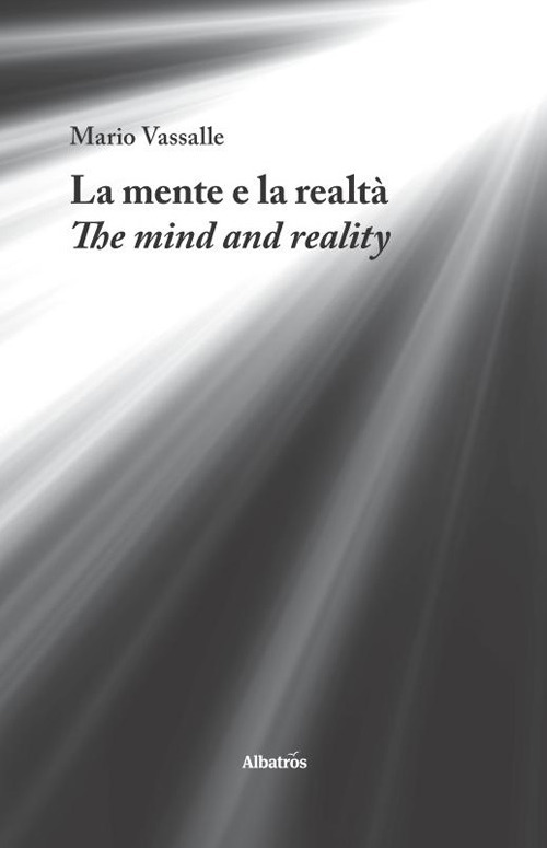 La mente e la realtà-The mind and reality - Mario Vassalle - Libro - Gruppo Albatros Il Filo
