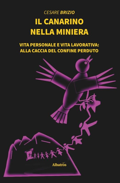 Il canarino nella miniera - Cesare Brizio - Libro - Gruppo Albatros Il Filo