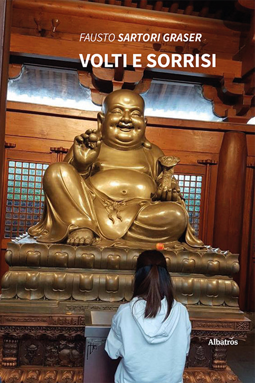 Volti e sorrisi - Fausto Sartori Graser - Libro - Gruppo Albatros Il Filo