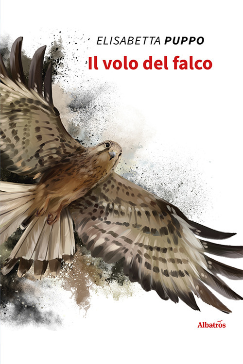 Il volo del falco - Elisabetta Puppo - Libro - Gruppo Albatros Il Filo