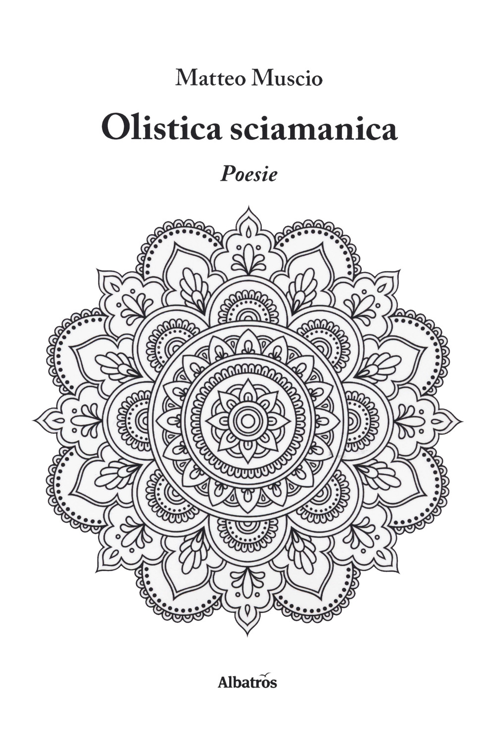 Olistica sciamanica - Matteo Muscio - Libro - Gruppo Albatros Il Filo