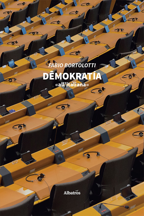 Demokratia «all'italiana» - Fabio Bortolotti - Libro - Gruppo Albatros Il Filo